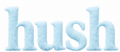 Hush